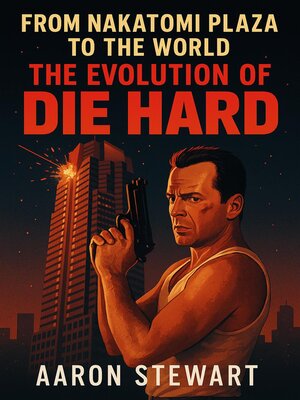 cover image of From Nakatomi Plaza to the World